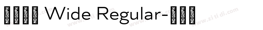 未來熒黑 Wide Regular字体转换